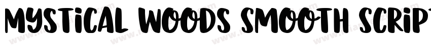 Mystical woods Smooth Script字体转换